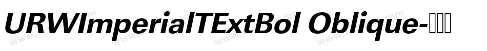 URWImperialTExtBol Oblique字体转换